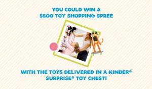 Win kinder surprise toy shopping spree contest